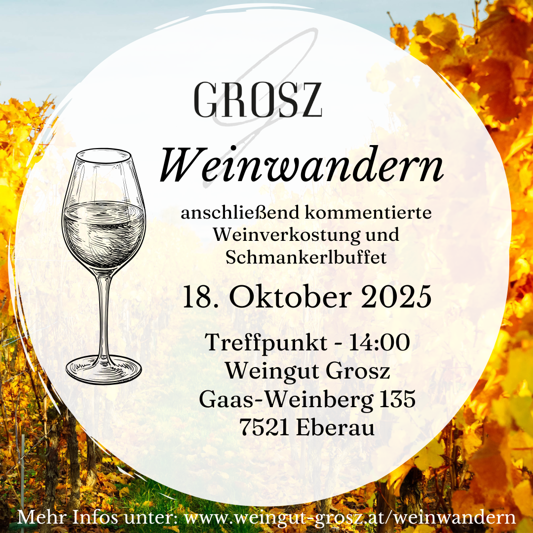 Weinwandern beim Weingut Grosz im Südburgenland